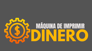 Máquina de Imprimir Dinero (MID)
